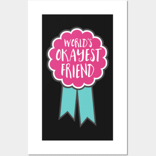 Adulting award - World's okayest friend Posters and Art